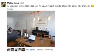 A screenshot from Slack. Melina sent a picture of a home office, with the text: 'As yesterday seemed to be too easy for you, let's start round 3 of our little game, little Sherlocks'